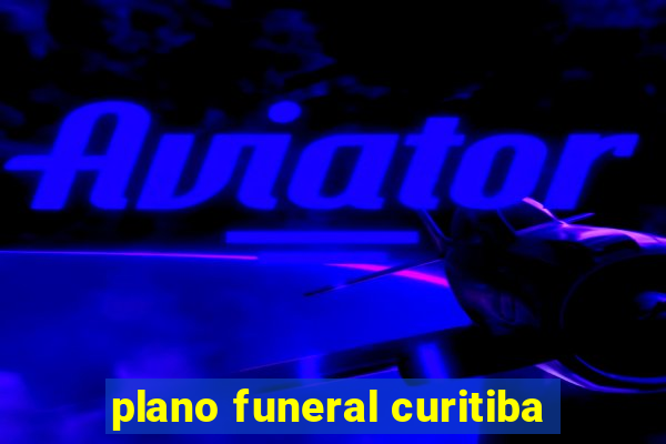 plano funeral curitiba